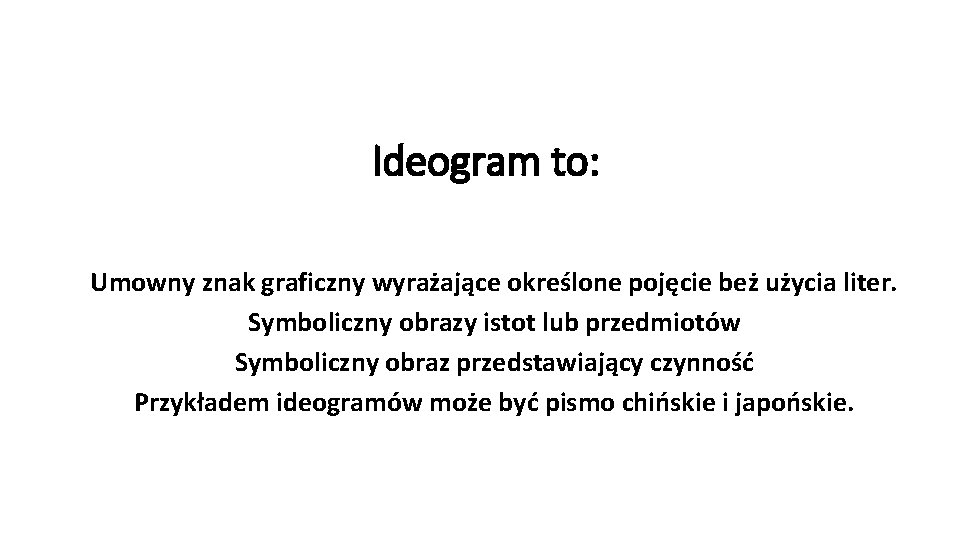 Ideogram to: Umowny znak graficzny wyrażające określone pojęcie beż użycia liter. Symboliczny obrazy istot