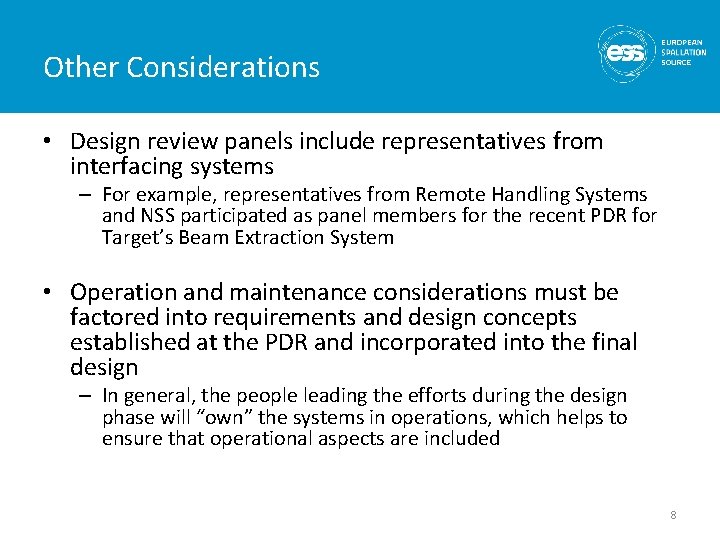 Other Considerations • Design review panels include representatives from interfacing systems – For example, Other Considerations • Design review panels include representatives from interfacing systems – For example,