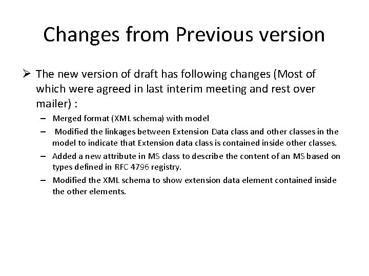 Changes from Previous version Ø The new version of draft has following changes (Most
