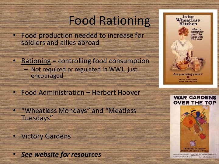 Food Rationing • Food production needed to increase for soldiers and allies abroad •