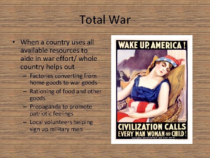 Total War • When a country uses all available resources to aide in war