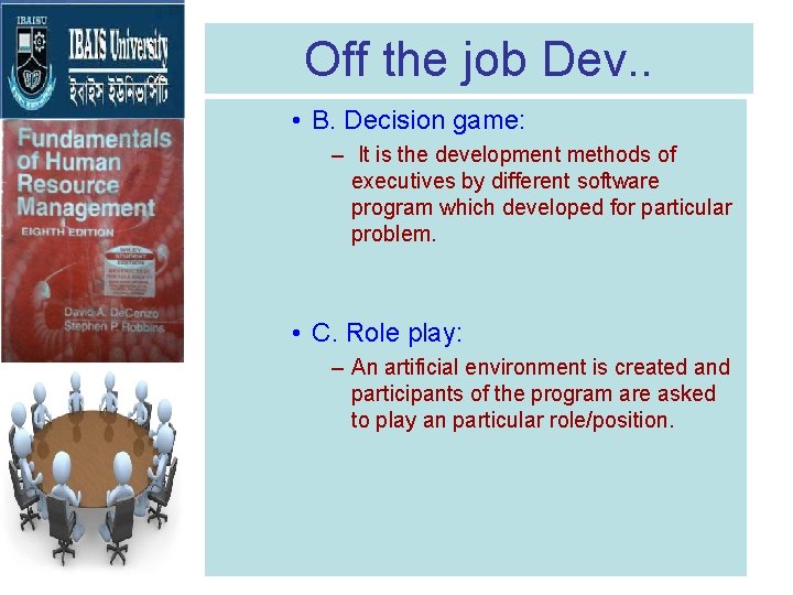 Off the job Dev. . • B. Decision game: – It is the development Off the job Dev. . • B. Decision game: – It is the development