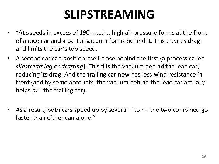 SLIPSTREAMING • “At speeds in excess of 190 m. p. h. , high air