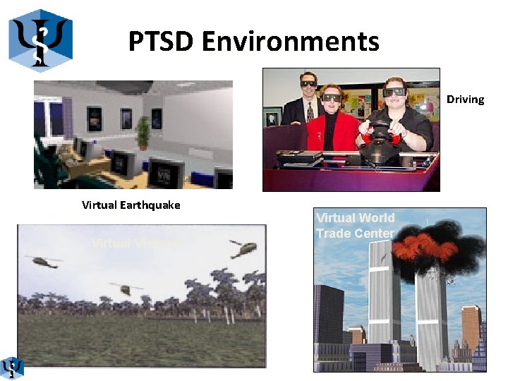 PTSD Environments Driving Virtual Earthquake Virtual Vietnam Virtual World Trade Center 