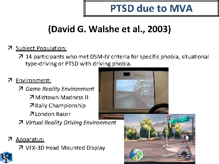 PTSD due to MVA (David G. Walshe et al. , 2003) ä Subject Population: