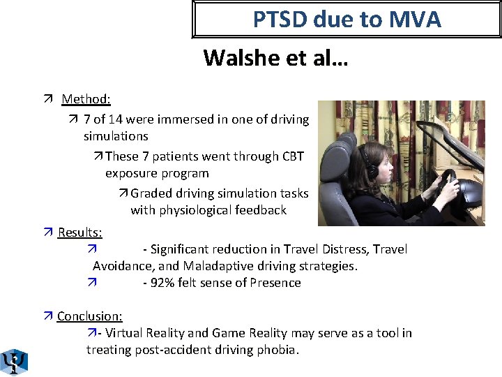 PTSD due to MVA Walshe et al… ä Method: ä 7 of 14 were