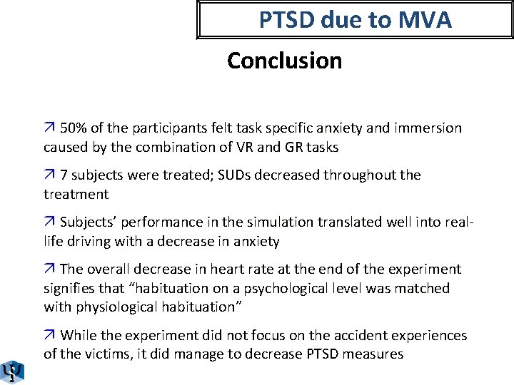 PTSD due to MVA Conclusion ä 50% of the participants felt task specific anxiety