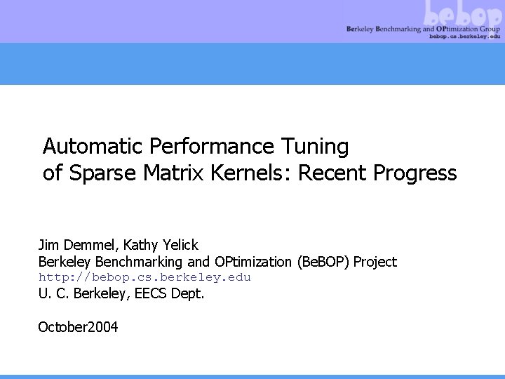 Automatic Performance Tuning of Sparse Matrix Kernels Recent