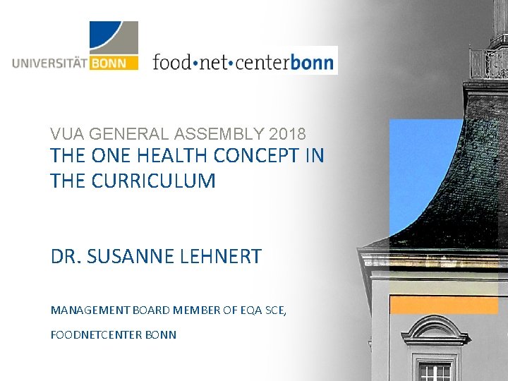 VUA GENERAL ASSEMBLY 2018 THE ONE HEALTH CONCEPT IN THE CURRICULUM DR. SUSANNE LEHNERT