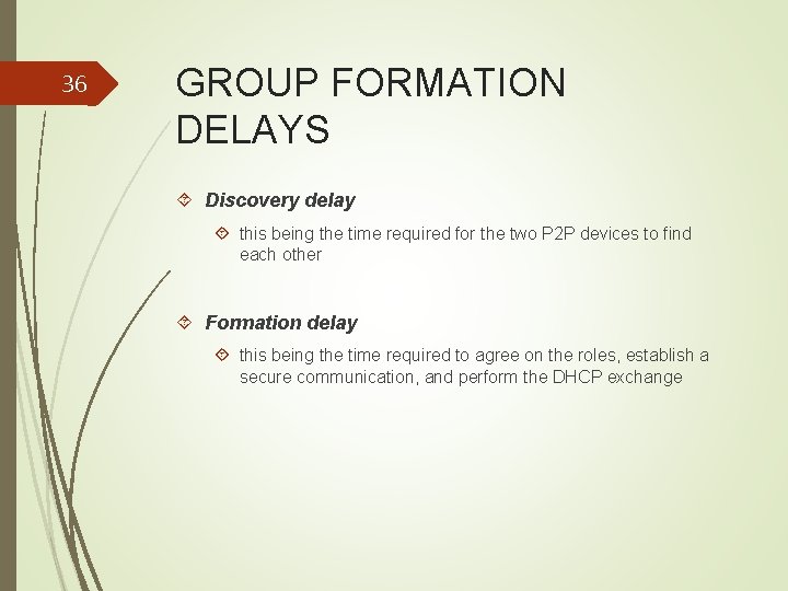 36 GROUP FORMATION DELAYS Discovery delay this being the time required for the two