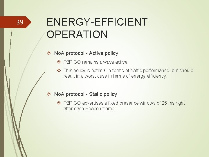 39 ENERGY-EFFICIENT OPERATION No. A protocol - Active policy P 2 P GO remains