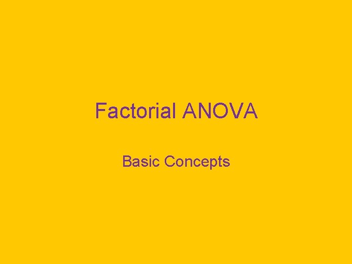 Factorial ANOVA Basic Concepts 