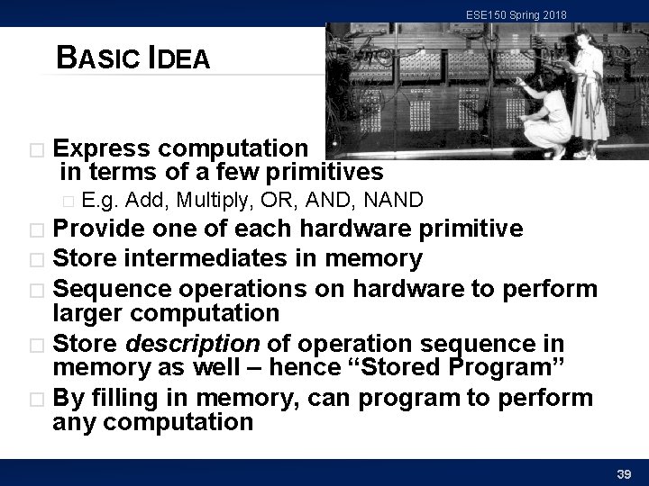 ESE 150 Spring 2018 BASIC IDEA � Express computation in terms of a few