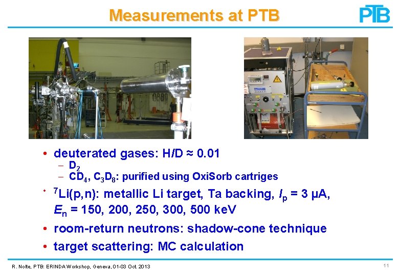 Measurements at PTB • deuterated gases: H/D ≈ 0. 01 - D 2 - Measurements at PTB • deuterated gases: H/D ≈ 0. 01 - D 2 -