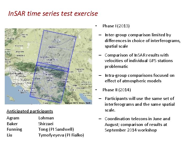 In. SAR time series test exercise • Phase I (2013) – Inter-group comparison limited