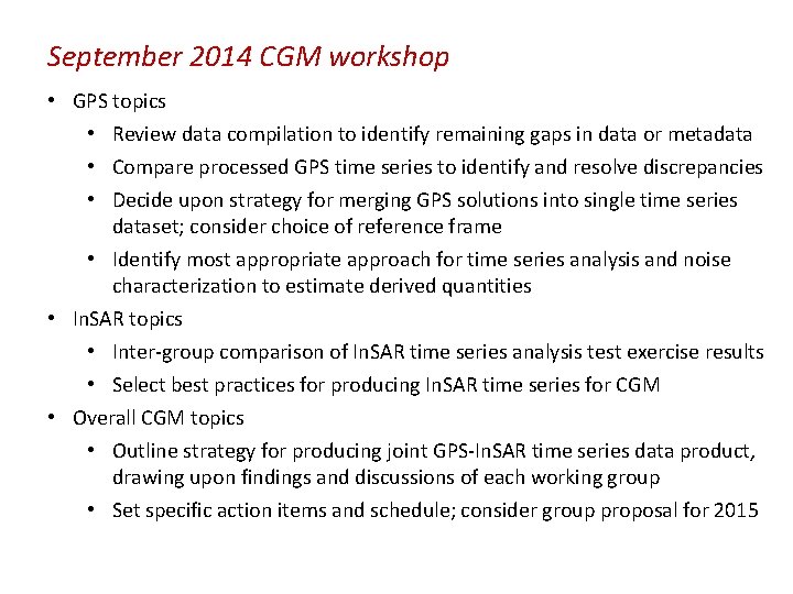 September 2014 CGM workshop • GPS topics • Review data compilation to identify remaining