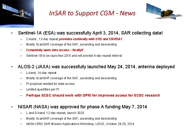 In. SAR to Support CGM - News • • Sentinel-1 A (ESA) was successfully
