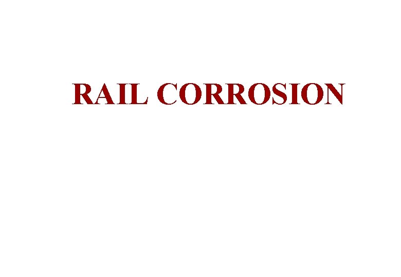 RAIL CORROSION 