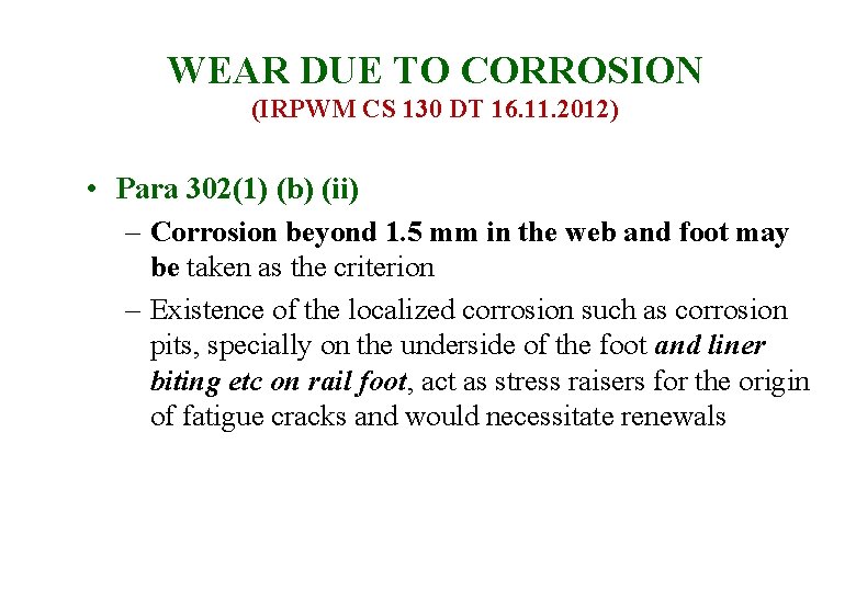 WEAR DUE TO CORROSION (IRPWM CS 130 DT 16. 11. 2012) • Para 302(1)