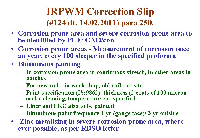 IRPWM Correction Slip (#124 dt. 14. 02. 2011) para 250. • Corrosion prone area