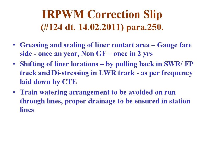 IRPWM Correction Slip (#124 dt. 14. 02. 2011) para. 250. • Greasing and sealing