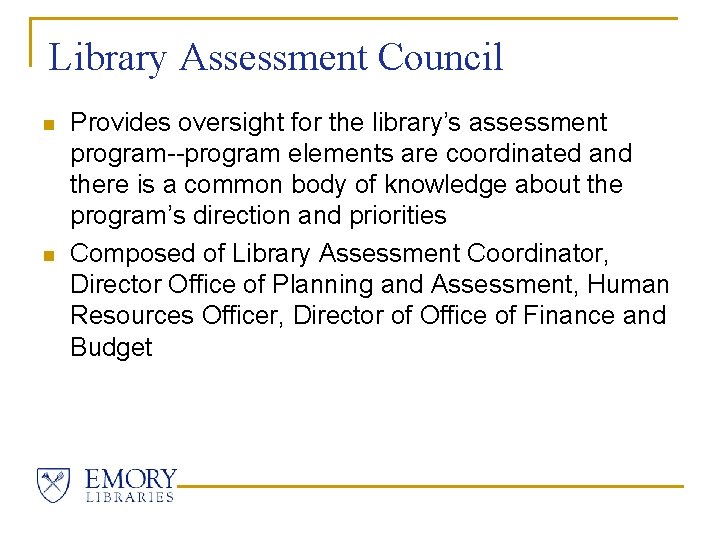 Library Program Assessment The Library Assessment Journey at Emory For MLAW