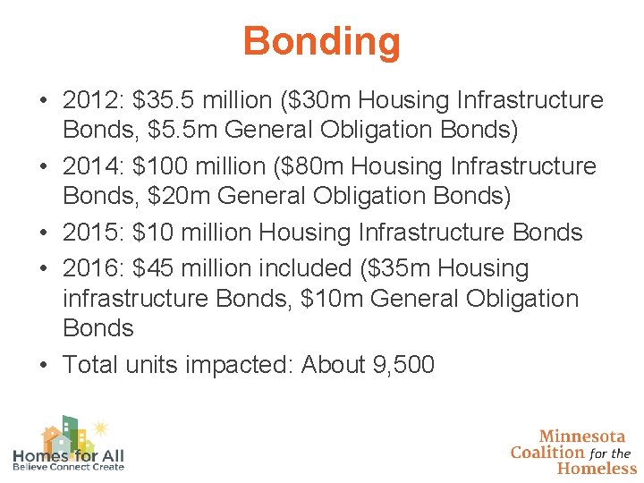Bonding • 2012: $35. 5 million ($30 m Housing Infrastructure Bonds, $5. 5 m