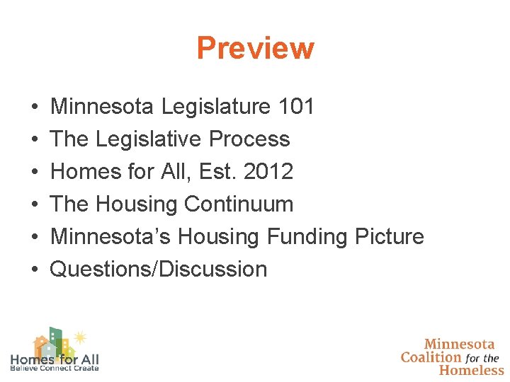 Preview • • • Minnesota Legislature 101 The Legislative Process Homes for All, Est.