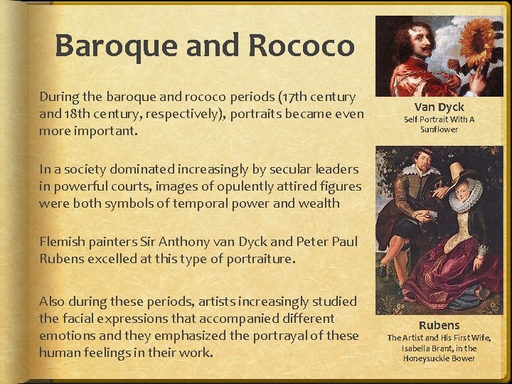 Baroque and Rococo During the baroque and rococo periods (17 th century and 18