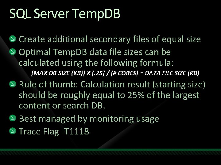 SQL Server Temp. DB Create additional secondary files of equal size Optimal Temp. DB