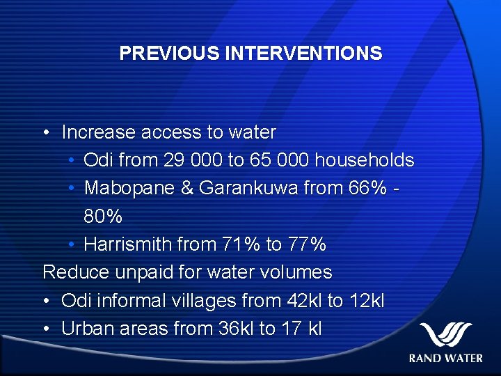 PREVIOUS INTERVENTIONS • Increase access to water • Odi from 29 000 to 65