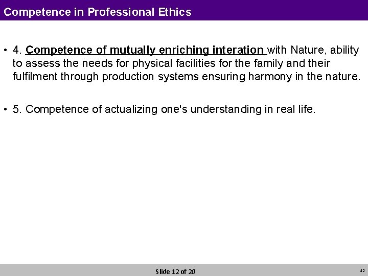 Competence in Professional Ethics • 4. Competence of mutually enriching interation with Nature, ability