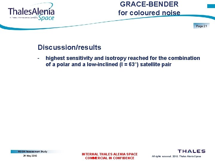 GRACE-BENDER for coloured noise Page 21 Discussion/results - highest sensitivity and isotropy reached for