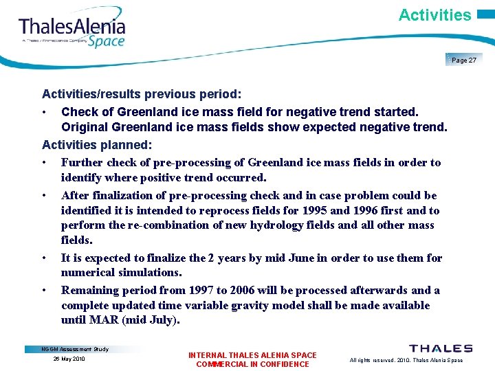 Activities Page 27 Activities/results previous period: • Check of Greenland ice mass field for