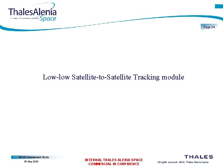 Page 34 Low-low Satellite-to-Satellite Tracking module NGGM Assessment Study 26 May 2010 INTERNAL THALES