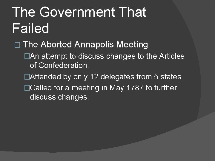 The Government That Failed � The Aborted Annapolis Meeting �An attempt to discuss changes