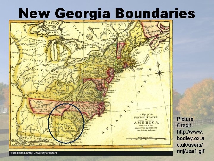 New Georgia Boundaries Picture Credit: http: //www. bodley. ox. a c. uk/users/ nnj/usa 1. New Georgia Boundaries Picture Credit: http: //www. bodley. ox. a c. uk/users/ nnj/usa 1.