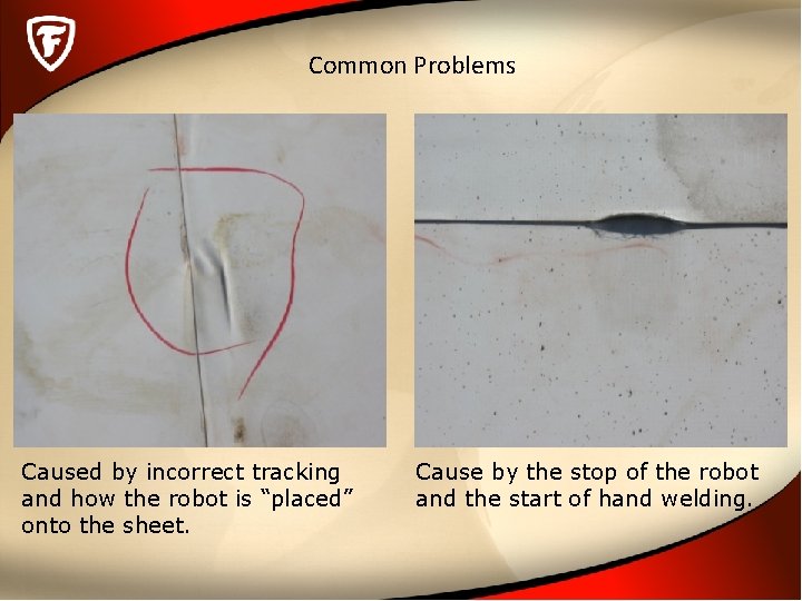 Common Problems Caused by incorrect tracking and how the robot is “placed” onto the