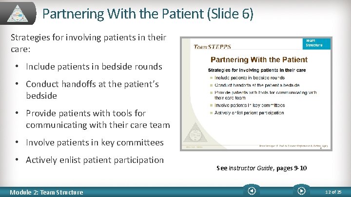 Partnering With the Patient (Slide 6) Strategies for involving patients in their care: •