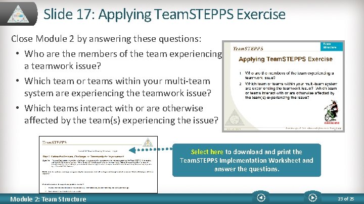 Slide 17: Applying Team. STEPPS Exercise Close Module 2 by answering these questions: •