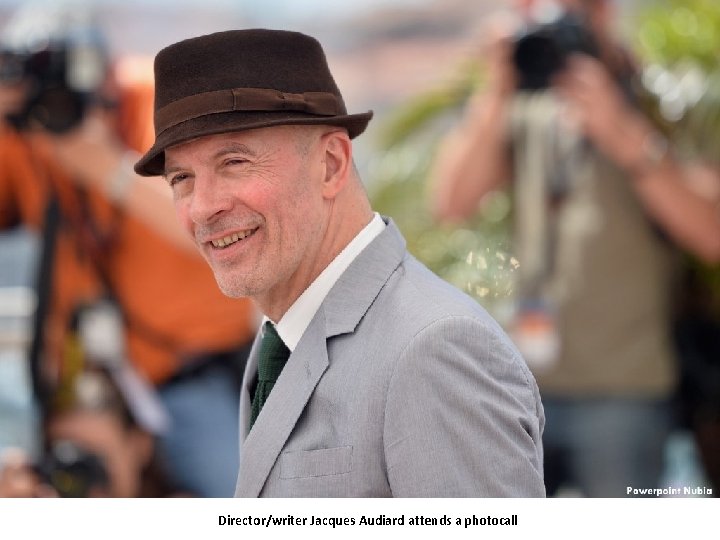 Director/writer Jacques Audiard attends a photocall 