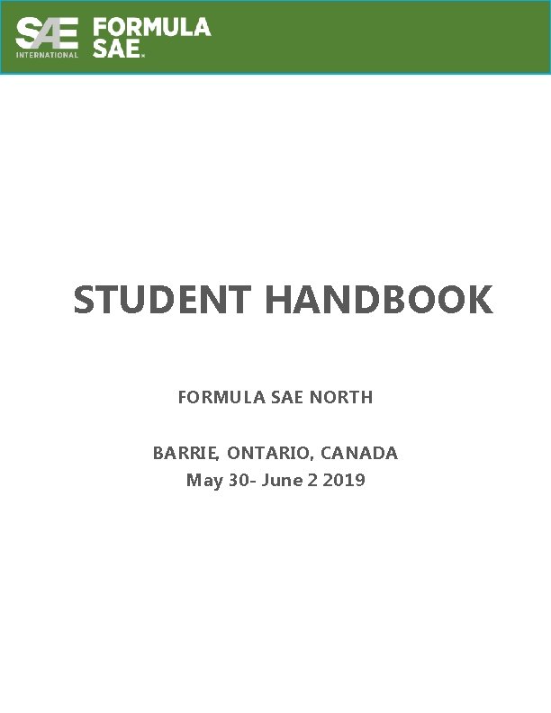 STUDENT HANDBOOK FORMULA SAE NORTH BARRIE, ONTARIO, CANADA May 30 - June 2 2019