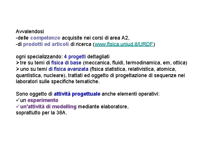 Avvalendosi -delle competenze acquisite nei corsi di area A 2, -di prodotti ed articoli