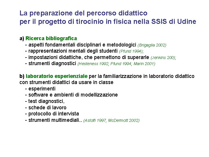 La preparazione del percorso didattico per il progetto di tirocinio in fisica nella SSIS