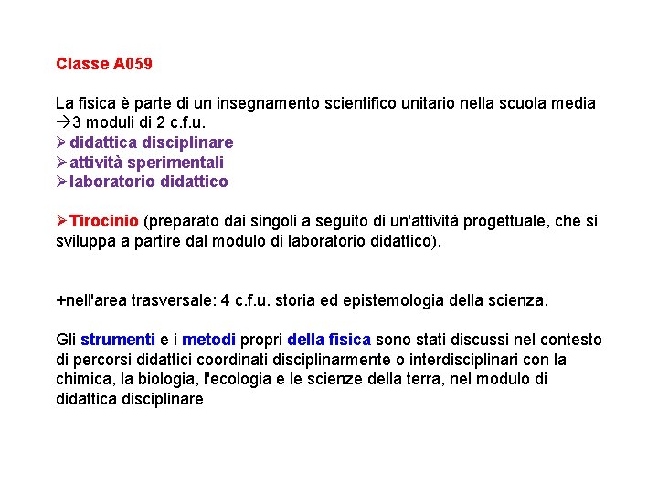 Classe A 059 La fisica è parte di un insegnamento scientifico unitario nella scuola