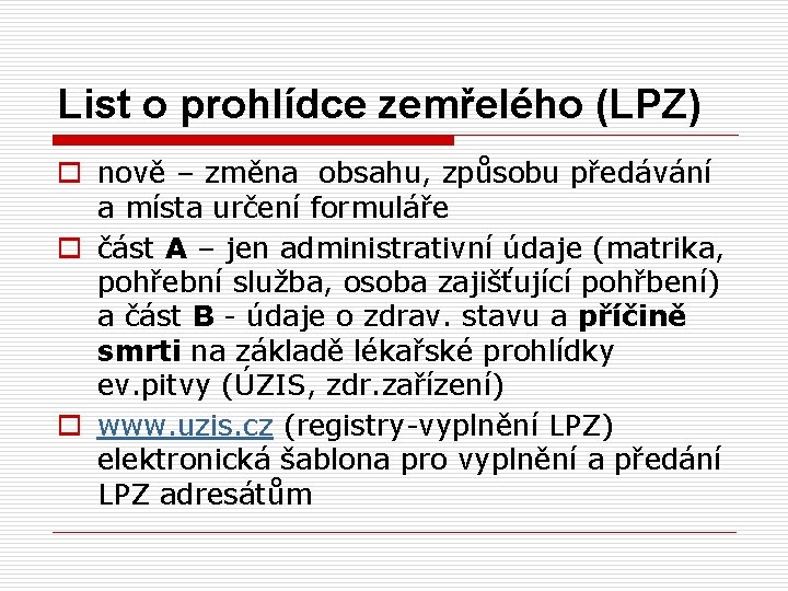 List o prohlídce zemřelého (LPZ) o nově – změna obsahu, způsobu předávání a místa