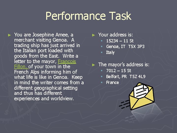 Performance Task ► You are Josephine Amee, a merchant visiting Genoa. A trading ship