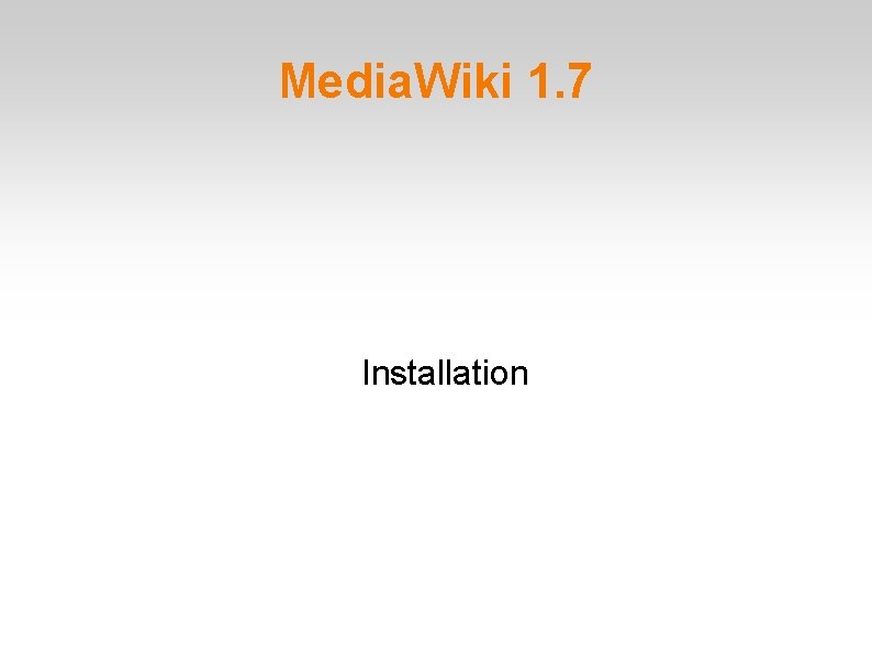 Media. Wiki 1. 7 Installation 