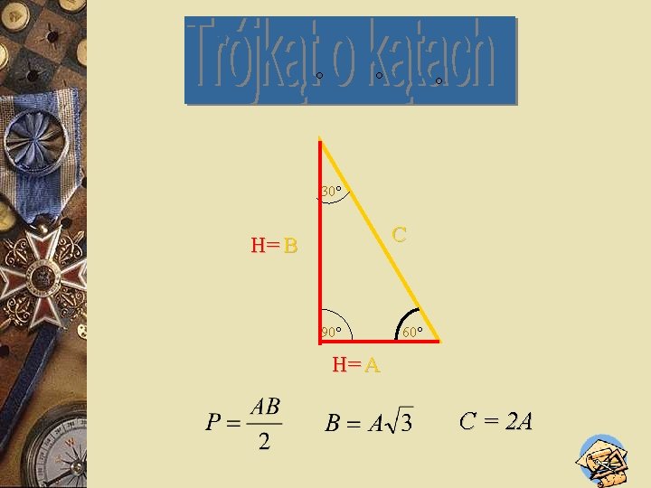 ° ° ° 30° C H= B 90° 60° H= A C = 2