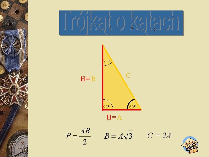 ° ° ° 30° C H= B 90° 60° H= A C = 2